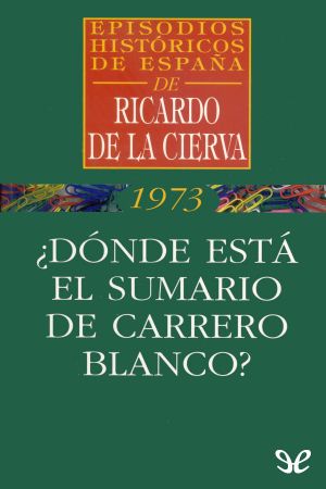 [Episodios históricos de España 07] • ¿Dónde está el sumario de Carrero Blanco?